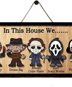 [TEST LOCAL] In This House We — Horror Movie Characters Hanging Sign